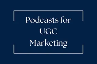 Podcasts for User Generated Content (UGC) Marketing in B2B
